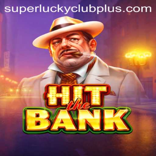 HitTheBank: A Thrilling New Adventure with SuperLuckyClub