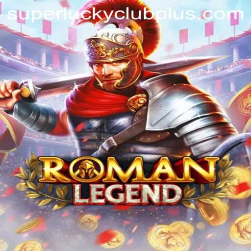 Discover the Exciting World of RomanLegend: A Journey through Time with SuperLuckyClub